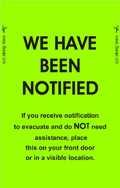 "We Have Been Notified" house sign to print and place outside your residence during an evacuation